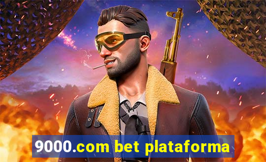 9000.com bet plataforma